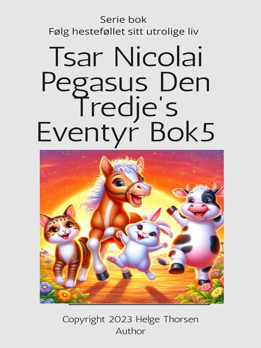 Title details for Tsar Nicolai Pegasus Den Tredje's Eventyr Bok 5 by Helge Thorsen - Available